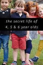 Watch The Secret Life of 4, 5 and 6 Year Olds 0123movies