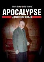 Watch Apocalypse : Le crépuscule d\'Hitler 0123movies