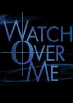 Watch Watch Over Me 0123movies