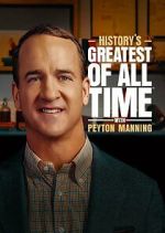 Watch History's Greatest of All-Time with Peyton Manning 0123movies