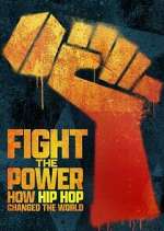 Watch Fight the Power: How Hip Hop Changed the World 0123movies