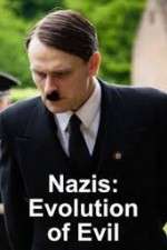 Watch Nazis Evolution of Evil 0123movies