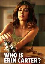 Watch Who is Erin Carter? 0123movies