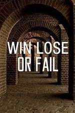 Watch Win Lose or Fail 0123movies
