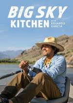 Watch Big Sky Kitchen with Eduardo Garcia 0123movies