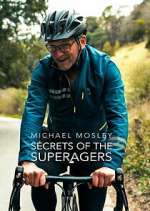 Watch Michael Mosley: Secrets of the Superagers 0123movies