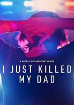Watch I Just Killed My Dad 0123movies