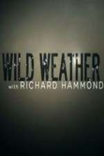 Watch Wild Weather with Richard Hammond 0123movies