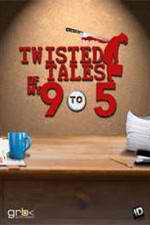 Watch Twisted Tales of My 9 to 5 0123movies