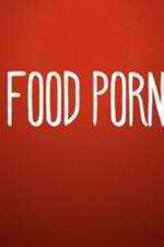 Watch Food Porn 0123movies