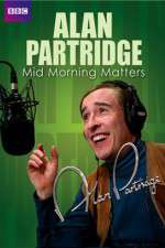 Watch Mid Morning Matters with Alan Partridge 0123movies