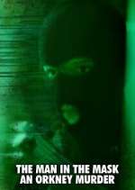Watch The Man in the Mask: An Orkney Murder 0123movies