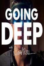 Watch Going Deep with David Rees 0123movies