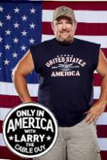 Watch Only in America with Larry the Cable Guy 0123movies