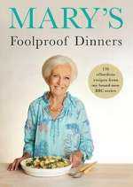 Watch Mary\'s Foolproof Dinners 0123movies