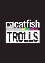 Watch Catfish: Trolls 0123movies