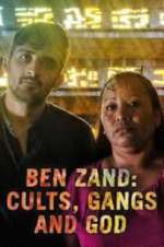 Watch Ben Zand: Cults, Gangs and God 0123movies