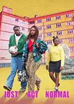 Watch Just Act Normal 0123movies