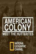 Watch American Colony Meet the Hutterites 0123movies