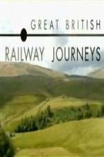 Watch Great British Railway Journeys 0123movies