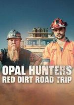 Watch Opal Hunters: Red Dirt Roadtrip 0123movies