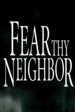 Watch Fear Thy Neighbor 0123movies