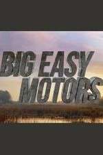 Watch Big Easy Motors 0123movies