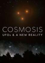 Watch Cosmosis: UFOs & A New Reality 0123movies