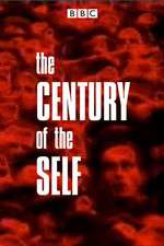 Watch The Century of the Self 0123movies