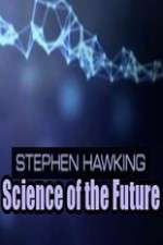 Watch Stephen Hawking's Science of the Future 0123movies
