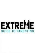 Watch Extreme Guide to Parenting 0123movies