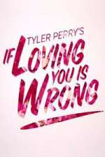 Watch Tyler Perry's If Loving You Is Wrong 0123movies