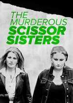 Watch The Murderous Scissor Sisters 0123movies