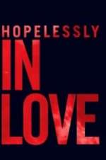 Watch Hopelessly in Love 0123movies