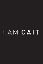 Watch I Am Cait 0123movies