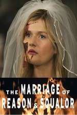 Watch The Marriage of Reason and Squalor 0123movies