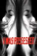 Watch I Was Possessed 0123movies