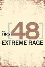 Watch The First 48: Extreme Rage 0123movies