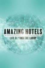 Watch Amazing Hotels: Life Beyond the Lobby 0123movies