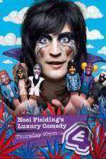 Watch Noel Fielding's Luxury Comedy 0123movies