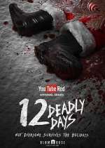 Watch 12 Deadly Days 0123movies