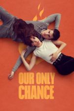 Watch Our Only Chance 0123movies