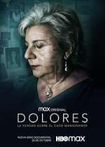 Watch Dolores: La verdad sobre el caso Wanninkhof 0123movies
