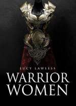 Watch Warrior Women with Lucy Lawless 0123movies