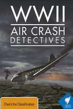 Watch WWII Air Crash Detectives 0123movies