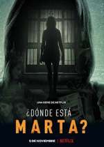 Watch ¿Dónde Está Marta? 0123movies