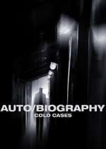 Watch Auto/Biography: Cold Cases 0123movies