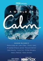 Watch A World of Calm 0123movies