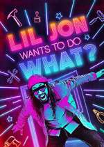 Watch Lil Jon Wants to Do What? 0123movies