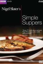 Watch Nigel Slaters Simple Suppers 0123movies